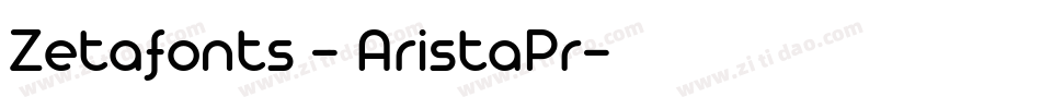 Zetafonts - AristaPr字体转换